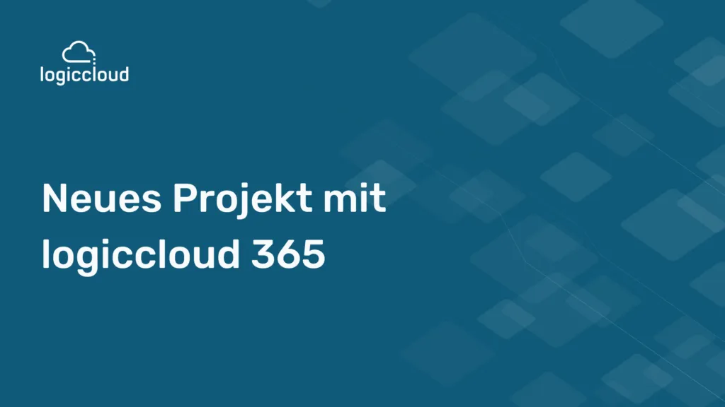New project with logiccloud 365
